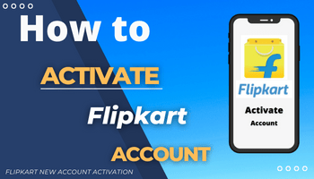 How to activate flipkart account? flipkart new account activation