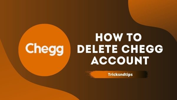 How to delete a Chegg account